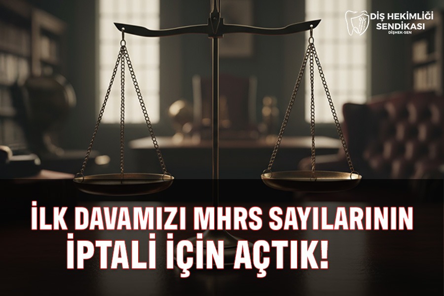 İLK DAVAMIZI, YÜKSEK MHRS SAYILARININ İPTALİ İÇİN AÇTIK