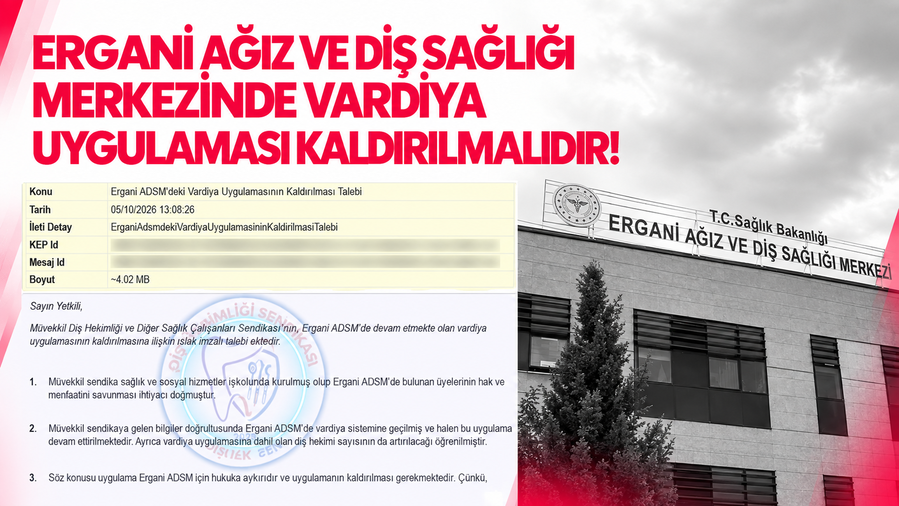  ERGANİ AĞIZ VE DİŞ SAĞLIĞI MERKEZİNDE VARDİYA UYGULAMASI KALDIRILMALIDIR!